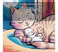Sleep, My Darling: A Bedtime Lullaby