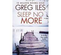 Sleep No More by Greg Iles Paperback Book Iles, Greg (Auteur)