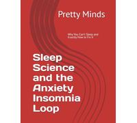 Sleep Science and the Anxiety Insomnia Loop: Why You Can't Sleep and Exactly How to Fix It