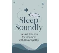 Sleep Soundly: Natural Solutions for Insomnia with Homeopathy