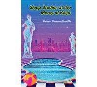 Sleep Studies at the Mercy of Kaiju