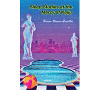 Sleep Studies at the Mercy of Kaiju