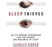Sleep Thieves Stanley Coren (Auteur)