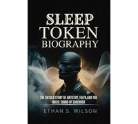 SLEEP TOKEN BIOGRAPHY: The untold story of artistry, Faith, and the music sound of surrender