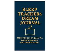 Sleep Tracker & Dream Journal: Monitor Sleep Quality, Record Dreams, and Improve Rest