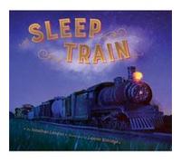 Sleep Train by Jonathan London & Illustrated by Lauren Eldridge Inconnu (Auteur)
