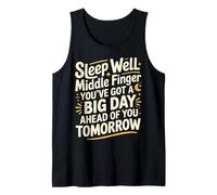 Sleep Well Middle Finger Big Day Tomorrow - Débardeur