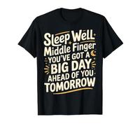 Sleep Well Middle Finger Big Day Tomorrow - T-Shirt Graphique avec Valeur