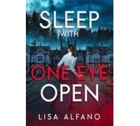 Sleep With One Eye Open