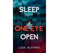 Sleep With One Eye Open: An Elite All-Girls Boarding School Thriller