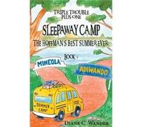 Sleepaway CampThe Hoffmans Best Summer Ever Triple Trouble Plus One Book 3 - Diane C Wander - bridges to better learning - Livre en Anglais Diane C WanderDiane C Wander (Auteur)