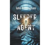 Sleeper Agent - John Birmingham - Draft2Digital - Livre en Anglais John BirminghamJohn Birmingham (Auteur)