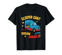 Sleeper Cab Dream Mobile Truck Driver Nouveauté T-Shirt