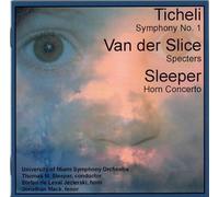 Sleeper, Van Der Slice, Ticheli : Orchestral Music