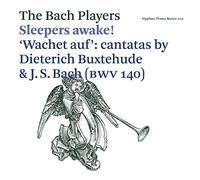Sleepers Awake! - 'Wachet Auf': Cantatas By Buxteh