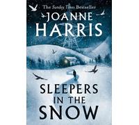 Sleepers in the Snow A beautiful yet haunting winter ghost story from bestselling author Joanne Harris! - Joanne Harris - Gollancz - ebook (ePub) - Livre