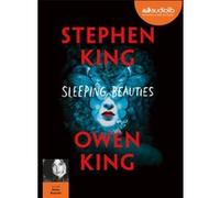 Sleeping Beauties Stephen King (Auteur), Owen King (Auteur), Marie Bouvier (Lu par), Jean Esch (Traduction)
