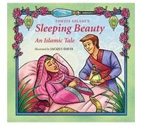 Sleeping Beauty An Islamic Tale by Illustrated by Jacqui Davis Fawzia Gilani Illustrated by Jacqui Davis Fawzia Gilani (Auteur)