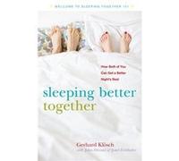Sleeping Better Together by Klosch & GerhardDittami & JohnZeitlhofer & Josef Gerhard Klosch (Auteur)