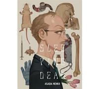 Sleeping dead - Tome 2 Asada Nemui (Auteur), Asada Nemui (Illustration), Asada Nemui (Scénario)
