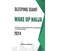 Sleeping Giant: Wake Up Call To Nigerians And Friends