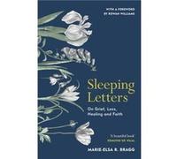 Sleeping Letters: A beautiful memoir of grief, loss, healing and faith