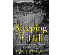 Sleeping on the HIll: Comstock Cemetery Stories Virginia City