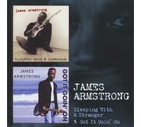 James Armstrong – Sleeping With A Stranger / Got It Goin' On – CD