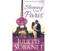 Sleeping with Paris - Juliette Sobanet - Amazon Digital Services LLC KDP - Livre en Anglais Juliette SobanetJuliette Sobanet (Auteur)