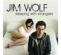 Sleeping With Strangers by Jim Wolf