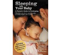 Sleeping With Your Baby: A Parent's Guide To Cosleeping