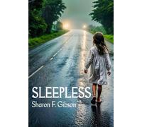 SLEEPLESS: A novel | A gripping novel of trauma, survival, and the cost of truth | Perfect for Book Clubs and Fans of Psychological Thrillers with Emotional Depth | Includes Discussion Guide