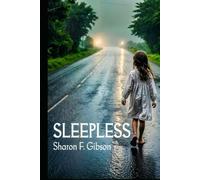 SLEEPLESS: A novel | A gripping novel of trauma, survival, and the cost of truth | Perfect for Book Clubs and Fans of Psychological Thrillers with Emotional Depth | Includes Discussion Guide