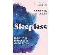 Sleepless: Discovering the Power of the Night Self