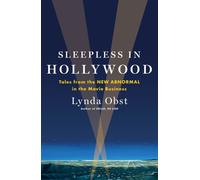 Sleepless in Hollywood: Tales from the New Abnormal in the Movie Business