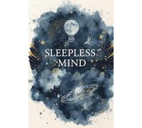 Sleepless Mind: A Lined Journal for Insomnia | Overthinking | Nighttime Anxiety & Racing Thoughts