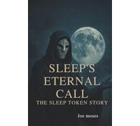 SLEEP'S ETERNAL CALL: THE SLEEP TOKEN STORY