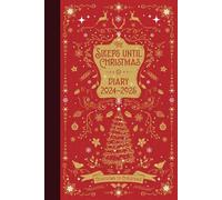 SLEEPS UNTIL CHRISTMAS DIARY | 2024 - 2025: Countdown to Christmas! Year round Advent calendar with daily sleep tally