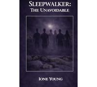Sleepwalker: The Unavoidable