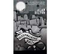Sleepwalkers Ball The by Alan Bilton Alan Bilton (Auteur)
