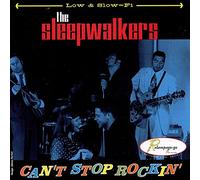 Sleepwalkers - Can't Stop Rockin