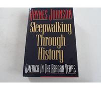 Sleepwalking Through History: America in the Reagan Years
