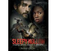 Sleepy Hollow: Creating Heroes, Demons & Monsters