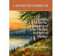 Sleepy Patterns : "Whispers of the Forest: A Path to Sleep": Pathway to Dreams