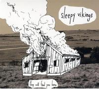 Sleepy Vikings - They Will Find You Here [Import]