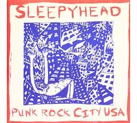 Sleepyhead - 7-Punk Rock City USA