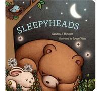 Sleepyheads by Sandra J Howatt & Illustrated by Joyce Wan Sandra J Howatt Illustrated by Joyce Wan (Auteur)
