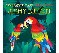 Sleepytime Tunes Lullaby Tribute to Jimmy Buffett
