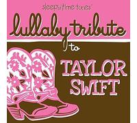 Sleepytime Tunes Lullaby Tribute to Taylor Swift