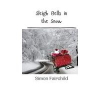 Sleigh Bells In The Snow